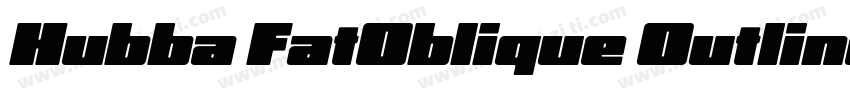 Hubba FatOblique Outline字体转换
